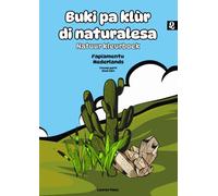 Buki pa klùr di naturalesa - Natuur kleurboek (Deel 1) Tweetalig: Papiamentu-Nederlands (Buki pa klùr: Tweetalige kleurboeken (Papiamentu - Nederlands))