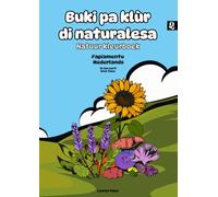 Buki pa klùr di naturalesa - Natuur kleurboek: (Deel 2) Tweetalig: Papiamentu-Nederlands (Buki pa klùr: Tweetalige kleurboeken (Papiamentu - Nederlands))