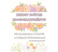 Bukiet Bożych Błogosławieństw: Florystyczna podróż z Bożymi obietnicami - kolorowanka pełna wiary