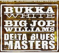 Bukka White & Big Joe William - Delta Blues Masters (Rmst)