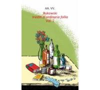 Bukowski. Inediti Di Ordinaria Follia - Vol. 2 (ebook)
