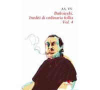 Bukowski. Inediti Di Ordinaria Follia - Vol. 4 (ebook)