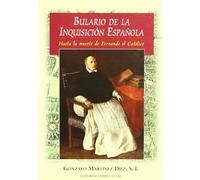 BULARIO DE LA INQUISICION ESPA?OLA: Hasta La Muerte de Fernando El Catolico (SIN COLECCION)