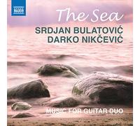 Bulatović, Srdjan; Nikčević, Darko - Guitar Duo Recital: Bulatović, Srdjan / Nikčević, Darko - Bulatovic, S. / Nikcevic, D. (The Sea)