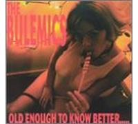 Bulemics - Old Enough to Know Better