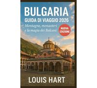 BULGARIA GUIDA DI VIAGGIO 2026