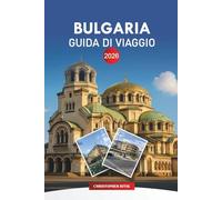 BULGARIA Guida di viaggio 2026: Consigli da insider per Sofia, Plovdiv, le spiagge del Mar Nero e la cultura locale