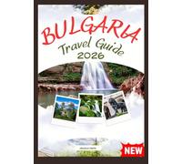 BULGARIA TRAVEL GUIDE 2026