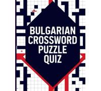 BULGARIAN CROSSWORD PUZZLE QUIZ: Bulgarian Crosswords for Vocabulary Building, Brain Training, and Mental Focus