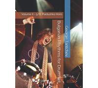 Bulgarian Rhythms for Drum Set: Volume II - 5/8, Paidushko Horo