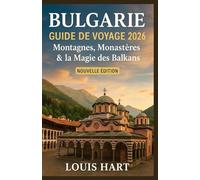 BULGARIE GUIDE DE VOYAGE 2026