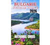 BULGARIE GUIDE DE VOYAGE 2026