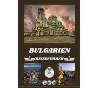 BULGARIEN REISEFÜHRER 2026