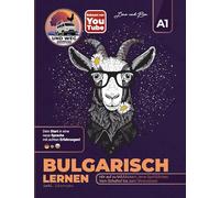 BULGARISCH A1: Lehrbuch & Übungsbuch / der Sprachkurs für Anfänger: Die Hardcover Geschenkedition-Ausgabe für Auswanderer und Reisende: Hör auf zu MÄÄÄckern, lerne SprÄÄÄchen! Inklusive Lösungen.: 1