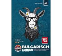 Bulgarisch lernen A1 - Hör auf zu MÄÄÄckern, lerne SprÄÄÄchen!: Der liebevoll gestaltete A1-Sprachkurs mit Übungen, Rätseln & Lösungen. ... Für Anfänger, Wiedereinsteiger & Auswanderer.