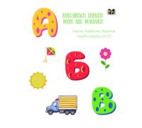Bulgarisch Lernen: Mein ABC-Malbuch: Научи буквите: Моята първа азбука (А-О)