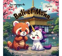 Buli et Mona à Kyoto: Les voyages de Buli et Mona