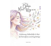 Bulimie - Mein Weg raus, Erfahrung, Selbsthilfe & Mut für Betroffene und Angehörige: Erfahrung, Selbsthilfe & Mut für Betroffene und Angehörige - ... heilen und den Weg zurück ins Leben finden