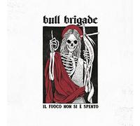 Bull Brigade - Il Fuoco Non Si E Spento [Vinilo]