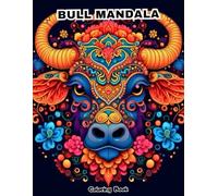 Bull Mandala Coloring Book for Adults: Stress-Relief with Detailed Zodiac & Powerful Animal Designs
