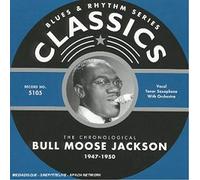 bull moose jackson - Classics 1947 - 1950