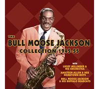 Bull Moose Jackson - The Bull Moose Jackson Collection 1945-55