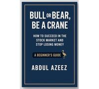 Bull or Bear, Be a Crane