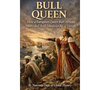 Bull Queen: How a European Queen ran African Moors and Arab Muslims out of Europe