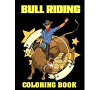 Bull Riding Coloring Book: Giant Fun with Engaging Designs Made for Kids to Explore Their Artistic Talents on Big Pages