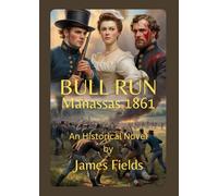 Bull Run: Manassas 1861 (Civil War Battles)