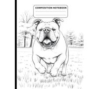 Bulldog At The Dog Park College Ruled Composition NoteBook: Glossy Paperback Notebook: 120 Pages Size 8.5 Inches By 11 Inches