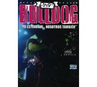 Bulldog - Bulldog - Yo Estuve Ahi...Nosotros Tambi [DVD]