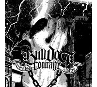 Bulldog Courage - From Heartache To Hatred