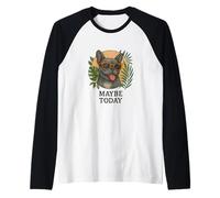 Bulldog Francés Maybe Today Impreso Estilo de Punto Cruzado Camiseta Manga Raglan