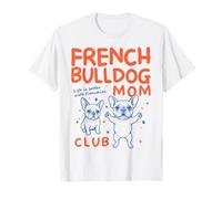 Bulldog Francés Mom Club Frenchie Dog Mamá Mamá Día de la Madre Camiseta