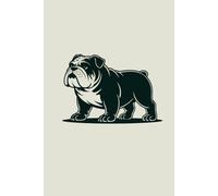 Bulldog notebook. Bulldog journal. Bulldog notebooks. Bulldog diary. Bulldog notepad. Art journal. 100 Lined Pages for Creative Writing and Creative Drawing.
