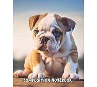 Bulldog Puppy Composition Notebook: Cute Dog Cover Journal with Wide Ruled Pages, Paw Print Interior, Matte Finish, 7.5 x 9.25 Writing Book for School Notes and Gifts