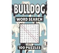 Bulldog Word Search: 100 Pages of Dog Puzzles, Word Scramble, Word Find, and Vocabulary Activities for Kids, Adults, and Seniors