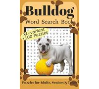 Bulldog Word Search Book XL: Fun Word Search Puzzles for Bulldog Lovers | XL variant | +100 fun puzzles | Relaxing Brain Games for Adults, Seniors & Teens | 6x9 Inches | 220 Pages | Solutions Included