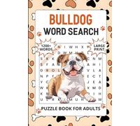 Bulldog Word Search Puzzle Book for Adults: 1200+ Words, Bulldog Themed Word Finds Puzzles Activity for Seniors, Perfect Gift for Dog Lovers (Dog Word Seach Book)