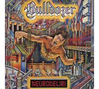 Bulldozer - Neurodeliri
