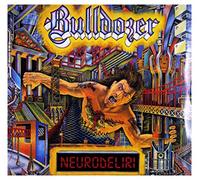 Bulldozer - Neurodeliri: Remastered