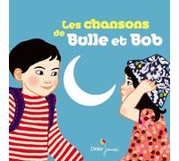 Bulle et Bob / les Chansons