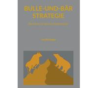 Bulle-und-Bär-Strategie: Die Börse ist keine Einbahnstraße!