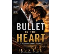 Bullet in the Heart: An Intriguing Romance Success