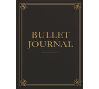 BULLET JOURNAL 500 RUMBO AL EXITO: ALCANZA TUS METAS, 500 PAGINAS PARA TU DESCUBRIMIENTO PERSONAL