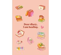 Bullet Journal: Dear diary, I am healing.: 6x9 inches | 200 pages | Cue notebook with motivational quote for women, teens and kids