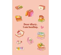 Bullet Journal: Dear diary, I am healing.: 6x9 inches | 200 pages | Cute notebook with motivational quote for women, teens and kids