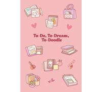 Bullet Journal: To-Do, To-Dream, To-Doodle: 6x9 inches | 200 pages | Cute pink notebook for women, teens and kids