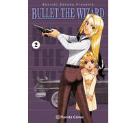 Bullet The Wizard - 2 | Kenichi Sonoda
